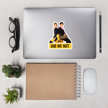 Load image into Gallery viewer, Jab We Met - Sticker
